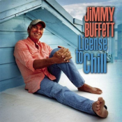 Jimmy Buffett - License to Chill