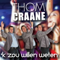 Thom Craane - 'k Zou willen weten