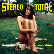 Stereo Total - Monokini