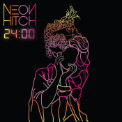 Neon Hitch - 24:00