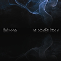 Lifehouse - Smoke and mirrors