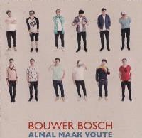 Bouwer Bosch - Almal Maak Voute
