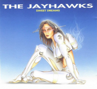 The Jayhawks - Sweet Dreams