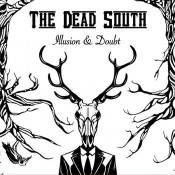 The Dead South - Illusion & Doubt