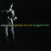 Miles Davis - Highlights from the Plugged Nickel