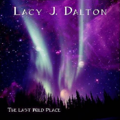 Lacy J Dalton - The Last Wild Place