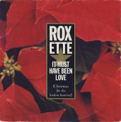 Roxette - It Must Have Been Love (Christmas For The Broken Hearted)