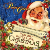 Peter Cetera - You Just Gotta Love Christmas