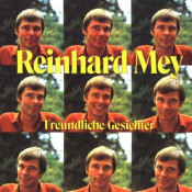 Reinhard Mey - Freundliche Gesichter