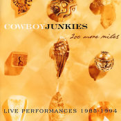 Cowboy Junkies - 200 More Miles