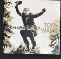 Tom Waits - At The Civic Theatre