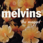 Melvins - The Maggot