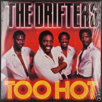The Drifters - Too Hot