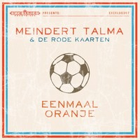 Meindert Talma - Eenmaal Oranje