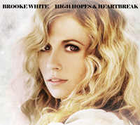 Brooke White - High Hopes & Heartbreak