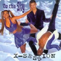 X-Session - To The Sky