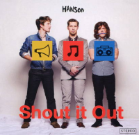 Hanson - Shout It Out