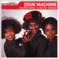 Zouk Machine - Les Essentiels