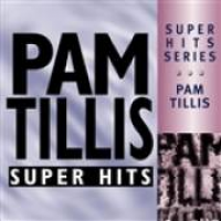 Pam Tillis - Super Hits