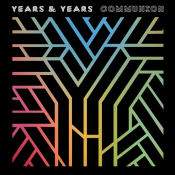 Years & Years - Communion