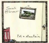 Sarah Harmer - I'm A Mountain