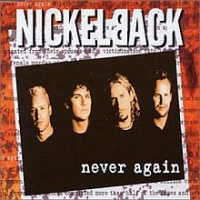 Nickelback - Never Again