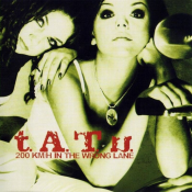 t.A.T.u. - 200 km/h in the Wrong Lane