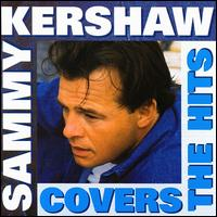 Sammy Kershaw - Covers The Hits