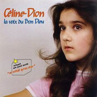 Céline Dion - La Voix Du Bon Dieu