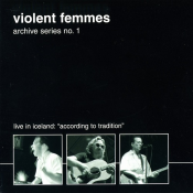Violent Femmes - Live in Iceland