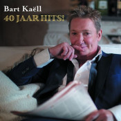 Bart Kaëll - 40 Jaar Hits!