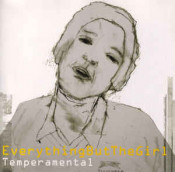 EBTG (Everything But The Girl) - Temperamental