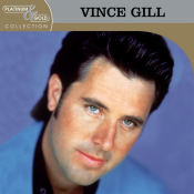 Vince Gill - Platinum & Gold Collection