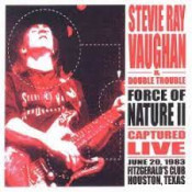 Stevie Ray Vaughan - Force Of Nature II (with Double Trouble) - Disc 1