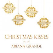 Ariana Grande - Christmas Kisses (EP)