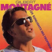 Gilbert Montagné - Les sunlights des tropiques / Près de toi
