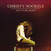 Christy Nockels - Let It Be Jesus
