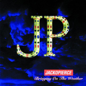 Jackopierce - Bringing on the Weather