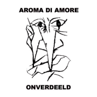 Aroma Di Amore - ONVERDEELD