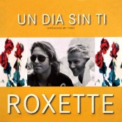 Roxette - Un Dia Sin Ti