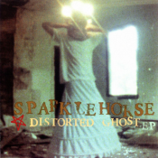 Sparklehorse - Distorted Ghost EP