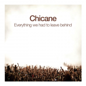 Chicane - Everything We Had to Leave Behind
