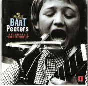 Bart Peeters - Het plaatje van Bart Peeters - 14 nummers uit "Zonder circus"