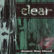 Clear - Deeper Than Blood