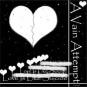 A Vain Attempt - Love is Like Suicide - EP