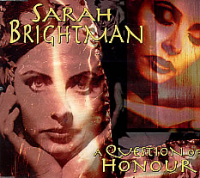 Sarah Brightman - A Question Of Honour