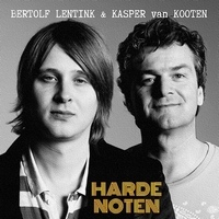 Bertolf Lentink & Kasper van Kooten - Harde Noten