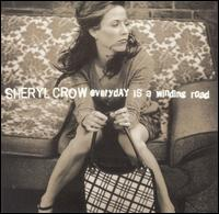 Sheryl Crow - Everyday Is A Winding Road (ltd Edition)