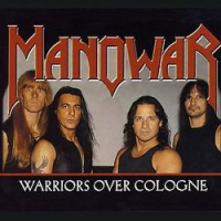 Manowar - Warriors Over Cologne