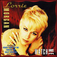 Lorrie Morgan - Watch Me